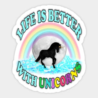 Life is Better with Unicorns Sticker